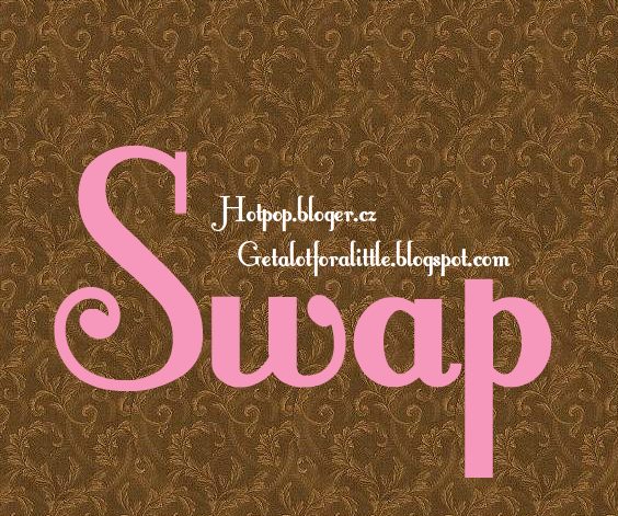 swap/swap-getalotforalittle-blogspot-com-hotpop-bloger-cz.jpg swap/swap-getalotforalittle-blogspot-com-hotpop-bloger-cz.jpg